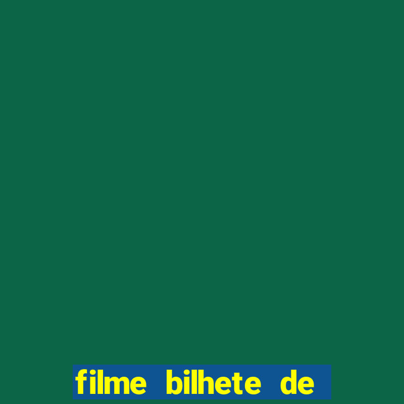 filme bilhete de loteria dublado download